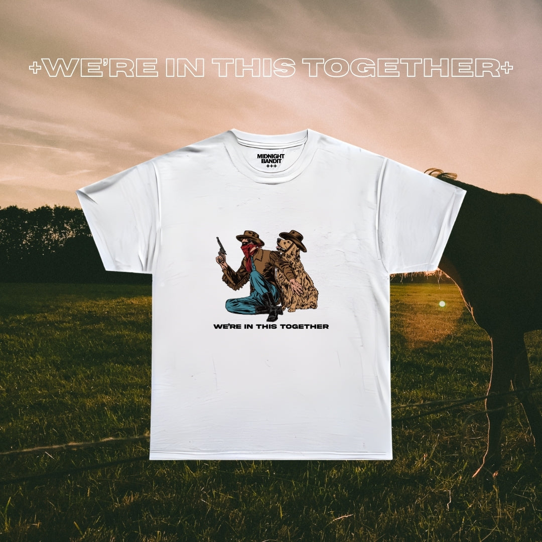 We're In this Together Tee – Midnightbandit