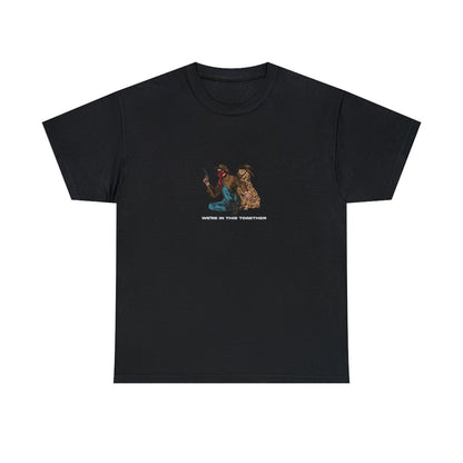 We're In this Together Tee