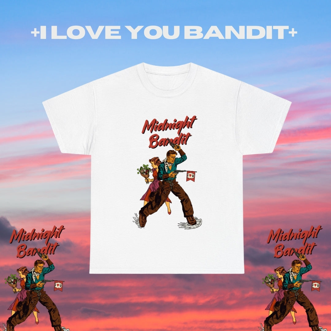 I Love You Bandit Tee