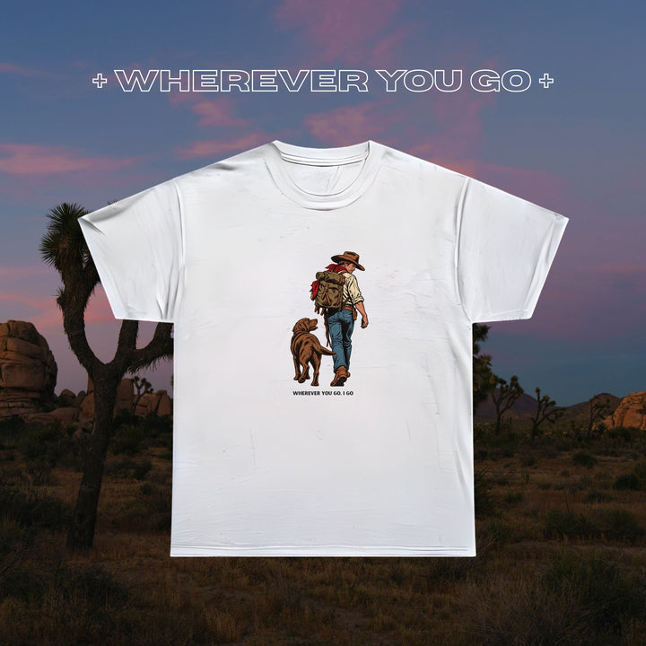 Wherever You Go Tee