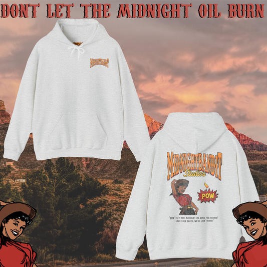 Don't Let The Midnight Oil Burn Hoodie