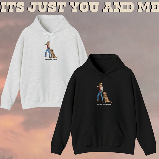 It's Just You and Me Hoodie