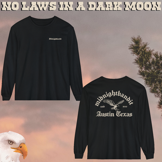 No Laws in a dark Moon Long Sleeve